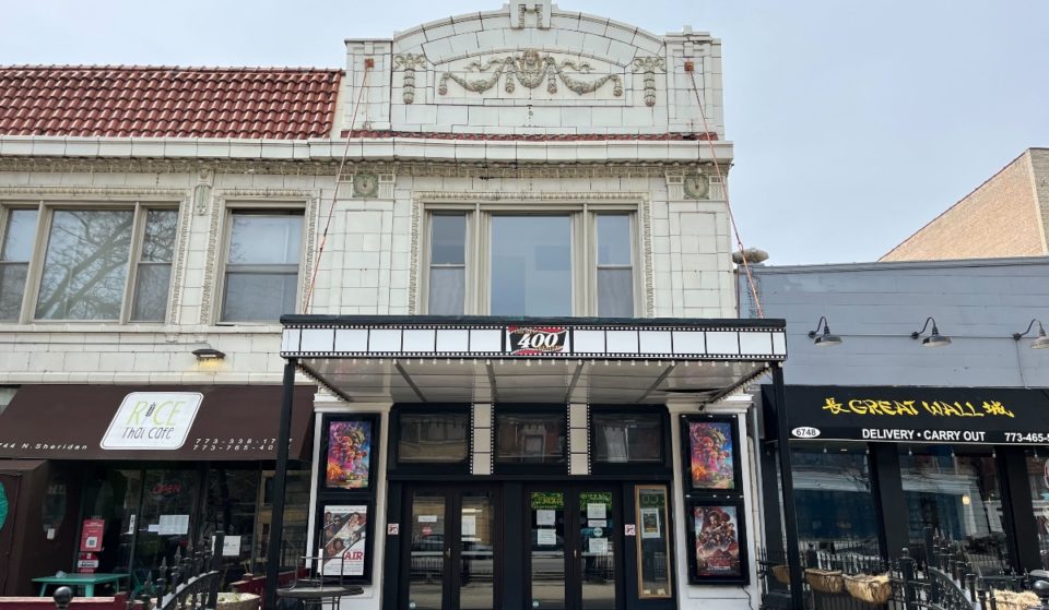 The New 400 Theaters In Rogers Park Has Closed After 111 Years